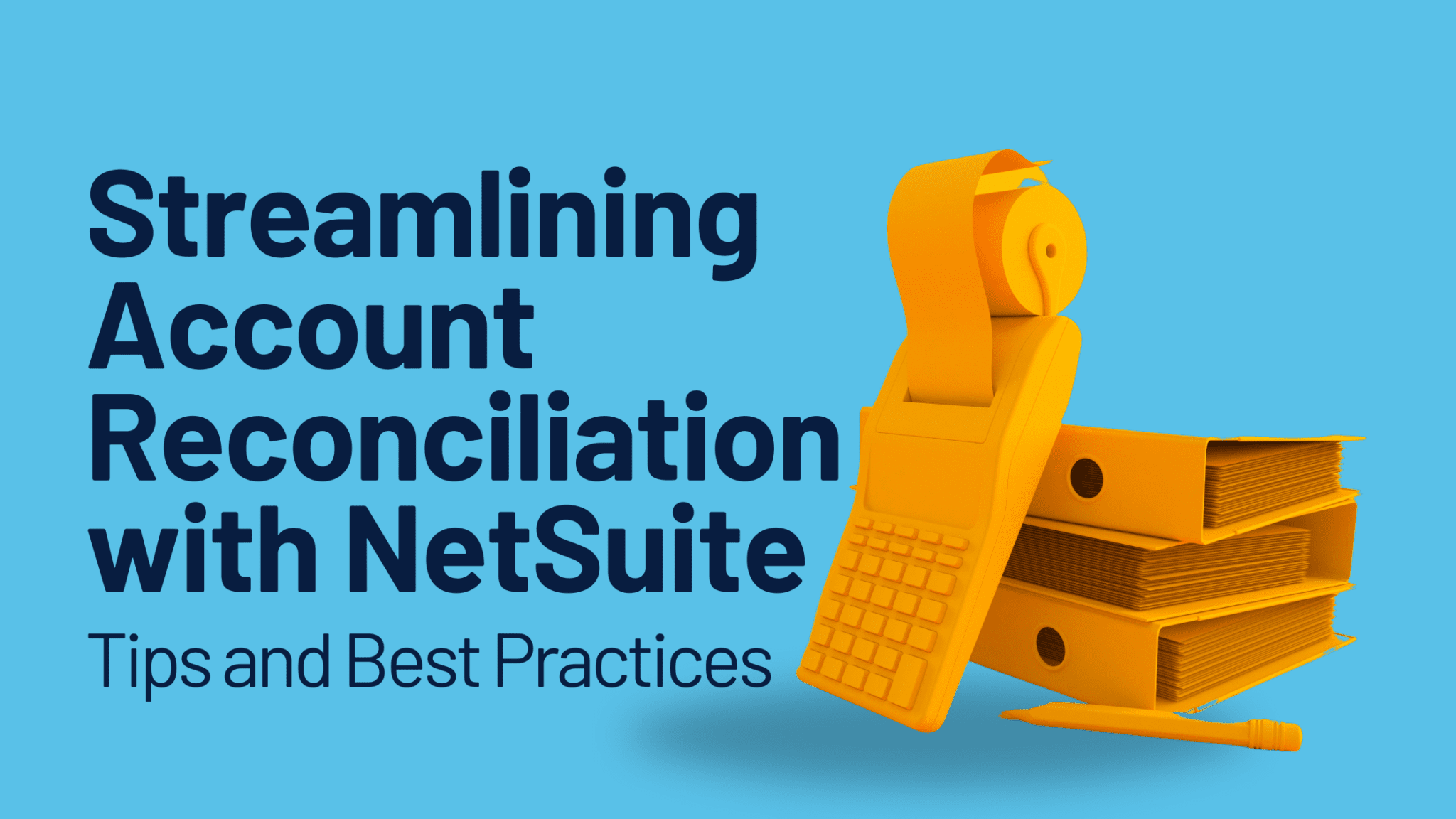 Netsuite Account Reconciliation Automate And Simplify Your Close 4119